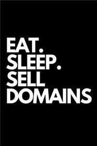 Eat. Sleep. Sell Domains