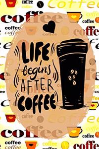 Life Begins After Coffee