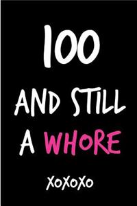 100 and Still a Whore