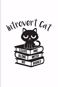 Introvert Cat Leave Me Alone with My Books