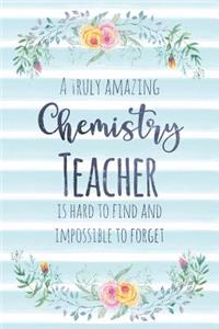 A Truly Amazing Chemistry Teacher Is Hard to Find and Impossible to Forget