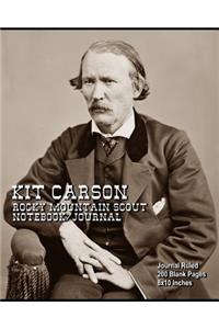 Kit Carson - Rocky Mountain Scout - Notebook/Journal