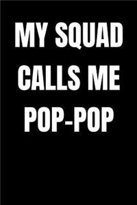 My Squad Calls Me Pop-Pop: Father's Day Gift, College Ruled Lined Paper, 120 pages, 6 x 9