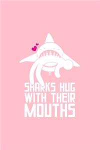 Sharks Hug With Their Mouths