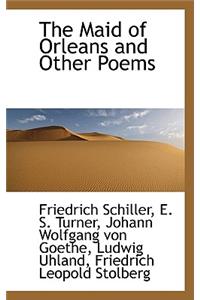 The Maid of Orleans and Other Poems