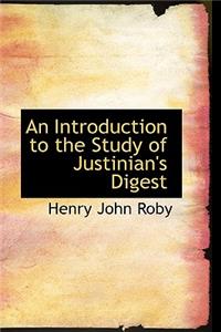 An Introduction to the Study of Justinian's Digest