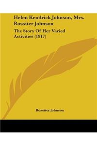 Helen Kendrick Johnson, Mrs. Rossiter Johnson