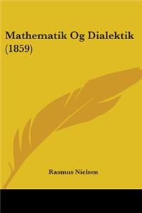 Mathematik Og Dialektik (1859)