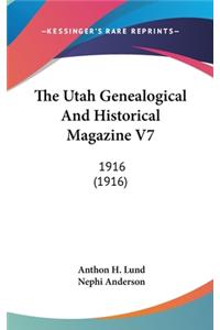 The Utah Genealogical and Historical Magazine V7