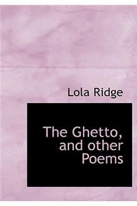 The Ghetto, and Other Poems