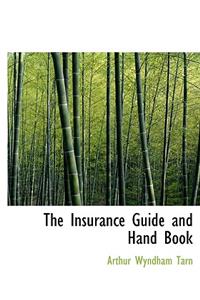 The Insurance Guide and Hand Book
