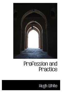 Profession and Practice