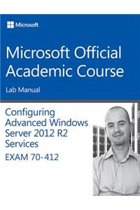 70-412 Configuring Advanced Windows Server 2012 Services R2 Lab Manual