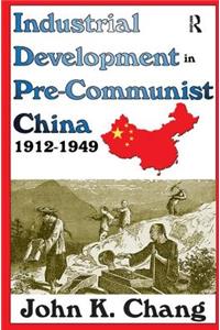 Industrial Development in Pre-Communist China