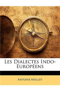 Les Dialectes Indo-Europeens