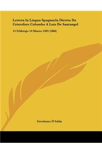 Lettera In Lingua Spagnuola Diretta Da Cristoforo Colombo A Luis De Santangel