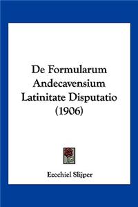 De Formularum Andecavensium Latinitate Disputatio (1906)