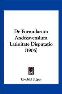 De Formularum Andecavensium Latinitate Disputatio (1906)