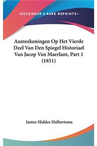 Aanteekeningen Op Het Vierde Deel Van Den Spiegel Historiael Van Jacop Van Maerlant, Part 1 (1851)