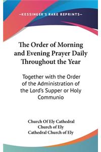 The Order of Morning and Evening Prayer Daily Throughout the Year