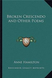 Broken Crescendo and Other Poems