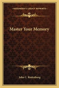 Master Your Memory