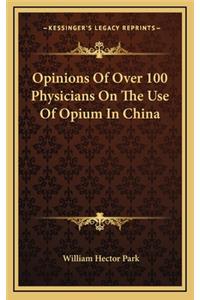 Opinions of Over 100 Physicians on the Use of Opium in China