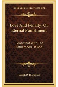 Love and Penalty; Or Eternal Punishment