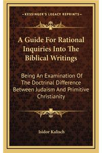 A Guide for Rational Inquiries Into the Biblical Writings