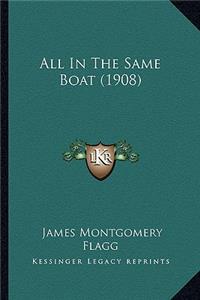 All in the Same Boat (1908)