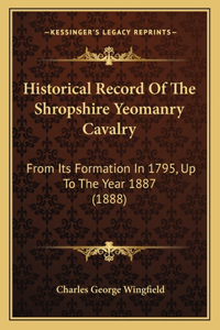 Historical Record Of The Shropshire Yeomanry Cavalry