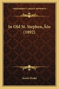 In Old St. Stephen's (1892)