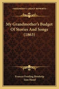 My Grandmother's Budget Of Stories And Songs (1863)