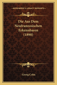 Aus Dem Neufranzosischen Erkennbaren (1890)