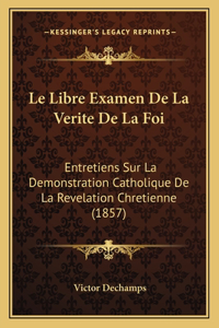 Libre Examen De La Verite De La Foi