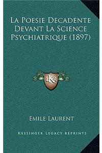 La Poesie Decadente Devant La Science Psychiatrique (1897)