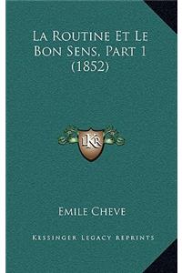 La Routine Et Le Bon Sens, Part 1 (1852)