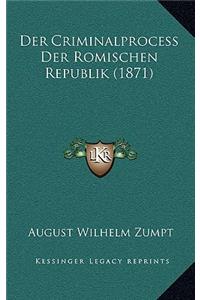 Der Criminalprocess Der Romischen Republik (1871)