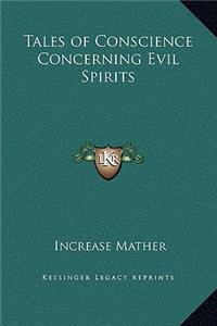 Tales of Conscience Concerning Evil Spirits