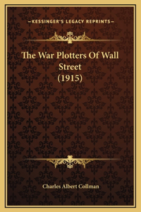 The War Plotters Of Wall Street (1915)