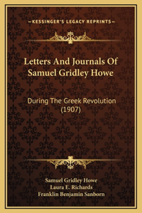 Letters And Journals Of Samuel Gridley Howe