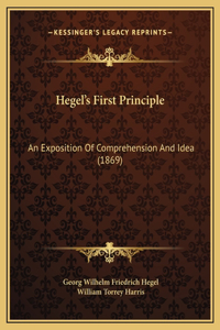 Hegel's First Principle