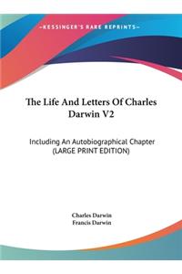 The Life and Letters of Charles Darwin V2