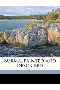 Burma, painted and described