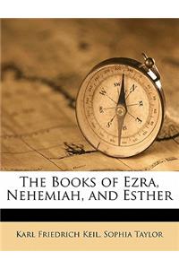 The Books of Ezra, Nehemiah, and Esther