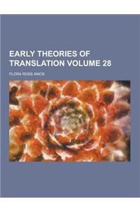 Early Theories of Translation Volume 28