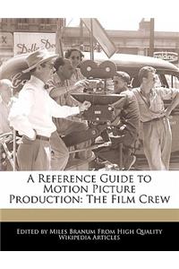 A Reference Guide to Motion Picture Production