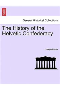 The History of the Helvetic Confederacy Vol. II, Second Edition