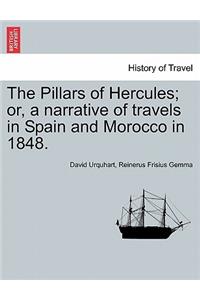 The Pillars of Hercules; or, a narrative of travels in Spain and Morocco in 1848.