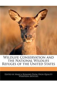 Wildlife Conservation and the National Wildlife Refuges of the United States